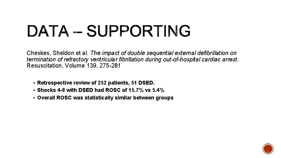 Cheskes, Sheldon et al. The impact of double sequential external defibrillation on termination of