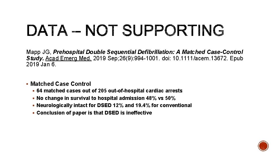 Mapp JG, Prehospital Double Sequential Defibrillation: A Matched Case-Control Study. Acad Emerg Med. 2019