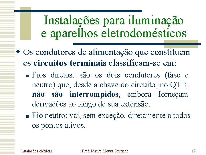 Instalações para iluminação e aparelhos eletrodomésticos w Os condutores de alimentação que constituem os