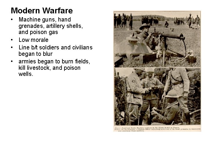 Modern Warfare • Machine guns, hand grenades, artillery shells, and poison gas • Low