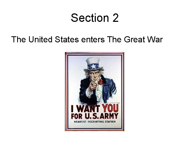 Section 2 The United States enters The Great War 