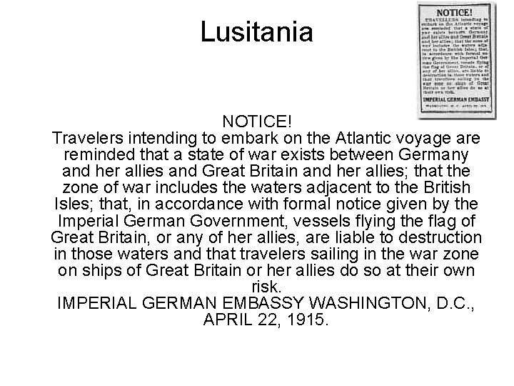 Lusitania NOTICE! Travelers intending to embark on the Atlantic voyage are reminded that a