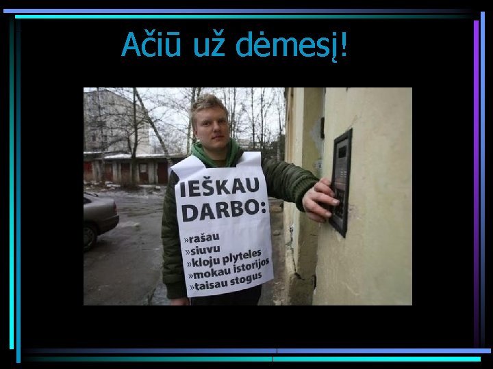 Ačiū už dėmesį! Ačiū už dėmesį!
