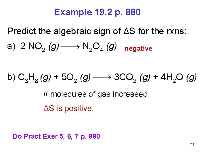Example 19. 2 p. 880 Predict the algebraic sign of ΔS for the rxns: