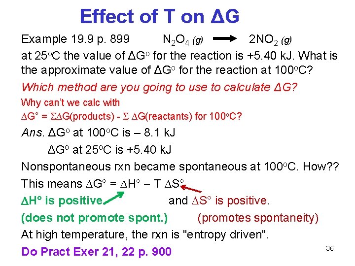 Effect of T on ΔG Example 19. 9 p. 899 N 2 O 4