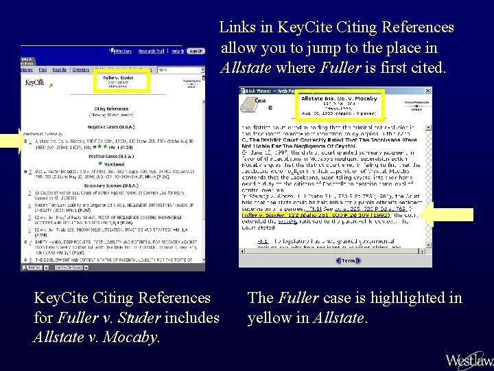 Links in Key. Cite Citing References allow you to jump to the place in