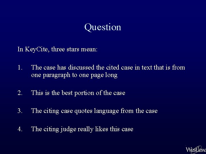 Question In Key. Cite, three stars mean: 1. The case has discussed the cited