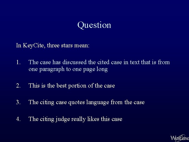 Question In Key. Cite, three stars mean: 1. The case has discussed the cited