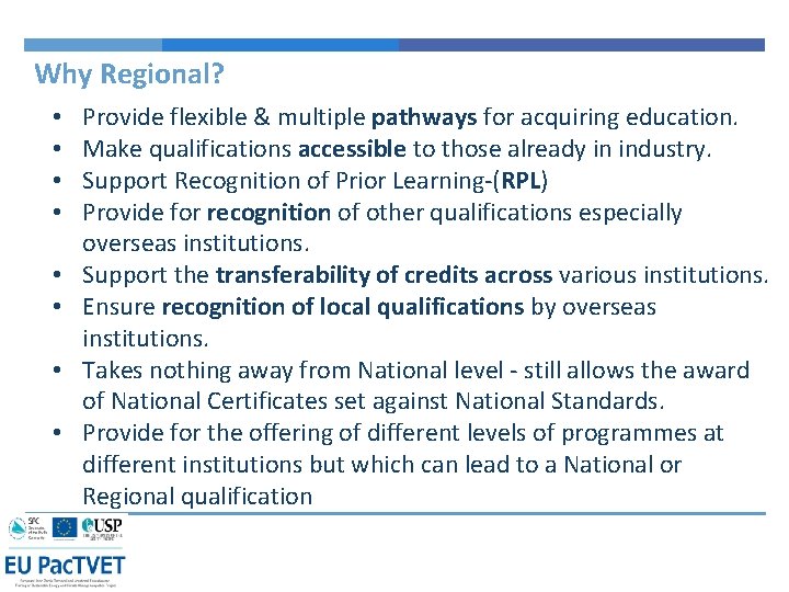 Why Regional? • • Provide flexible & multiple pathways for acquiring education. Make qualifications Why Regional? • • Provide flexible & multiple pathways for acquiring education. Make qualifications