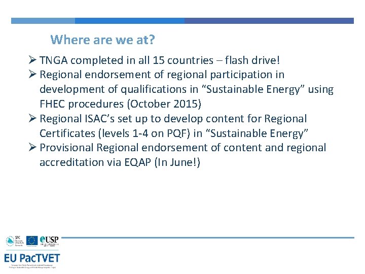 Where are we at? Ø TNGA completed in all 15 countries – flash drive! Where are we at? Ø TNGA completed in all 15 countries – flash drive!