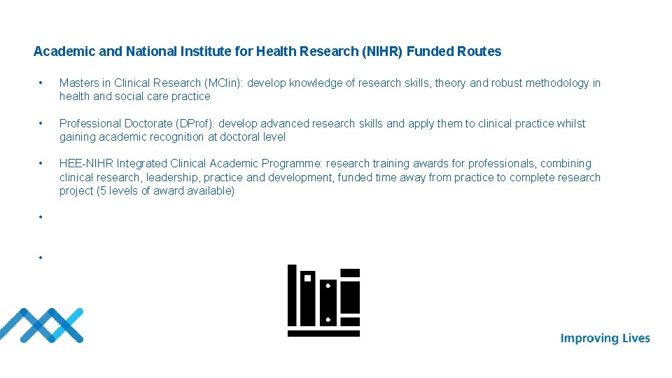 Academic and National Institute for Health Research (NIHR) Funded Routes • Masters in Clinical