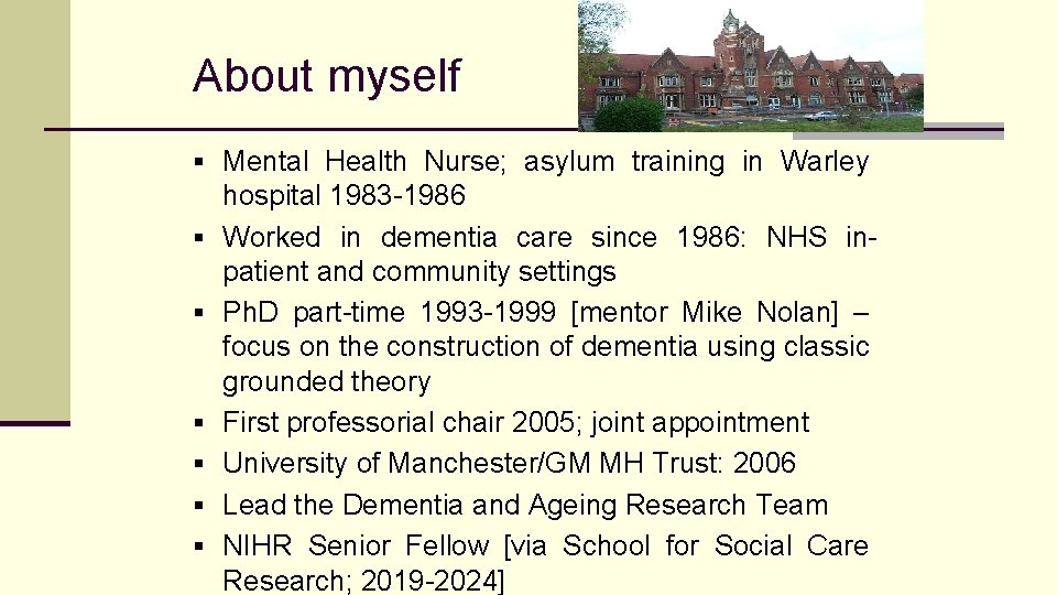 About myself § Mental Health Nurse; asylum training in Warley § § § hospital