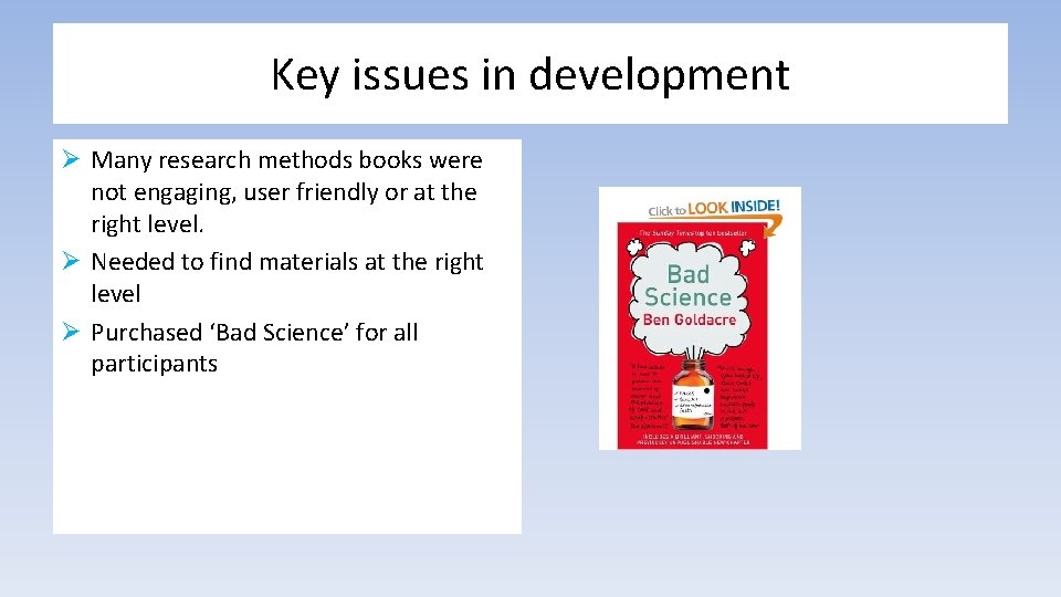 Key issues in development Ø Many research methods books were not engaging, user friendly