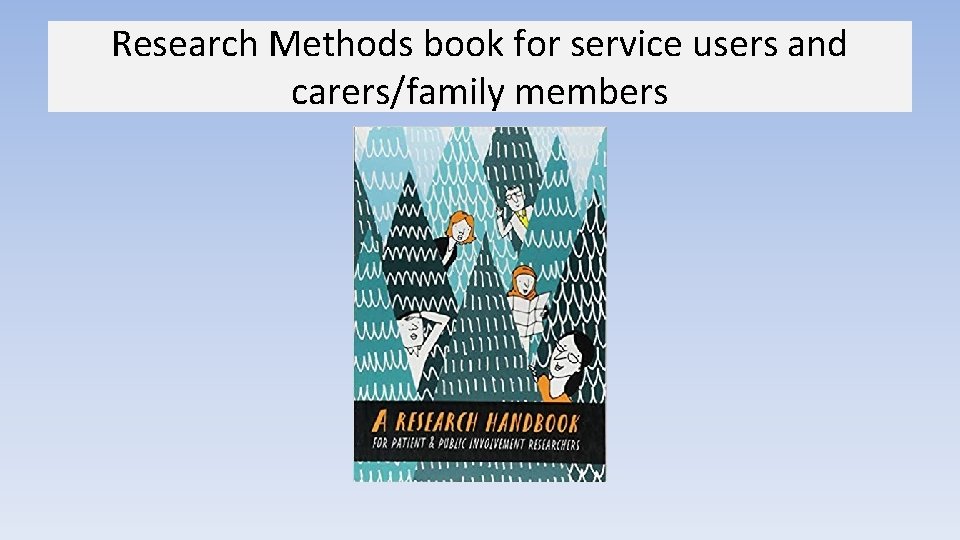 Research Methods book for service users and carers/family members 