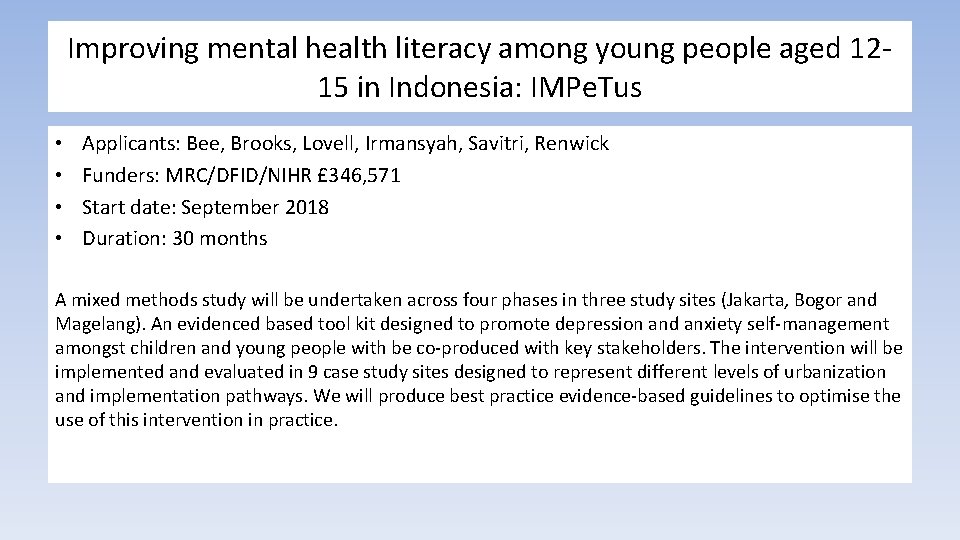 Improving mental health literacy among young people aged 1215 in Indonesia: IMPe. Tus •