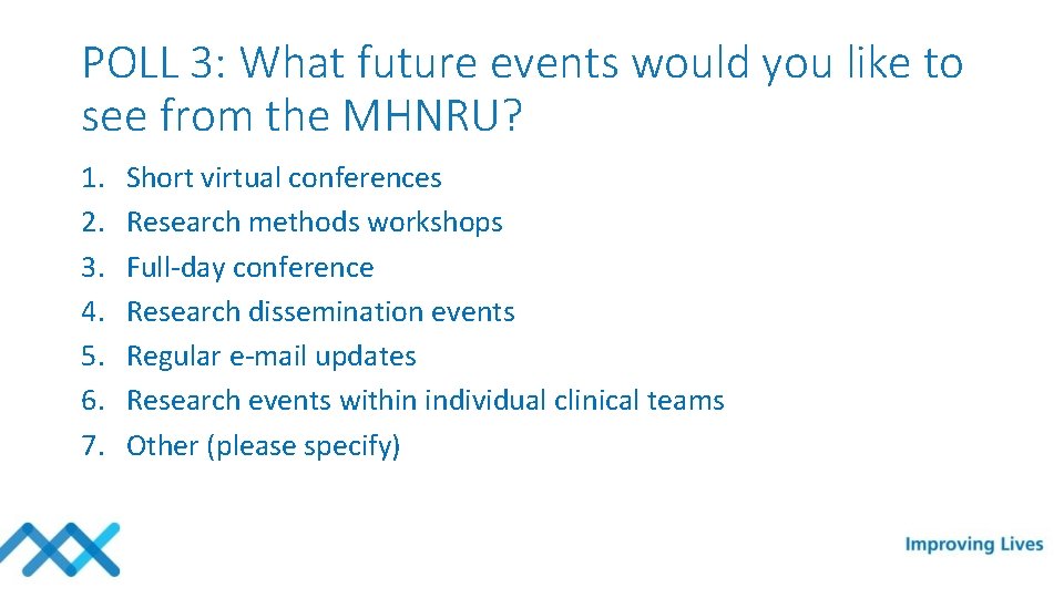 POLL 3: What future events would you like to see from the MHNRU? 1.
