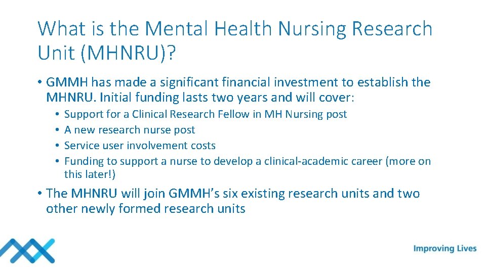 What is the Mental Health Nursing Research Unit (MHNRU)? • GMMH has made a