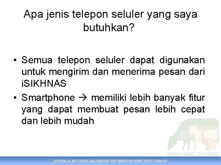 Apa jenis telepon seluler yang saya butuhkan? • Semua telepon seluler dapat digunakan untuk