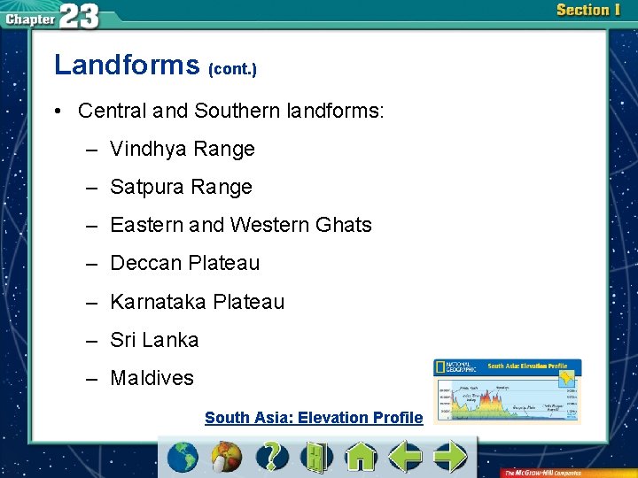 Landforms (cont. ) • Central and Southern landforms: – Vindhya Range – Satpura Range