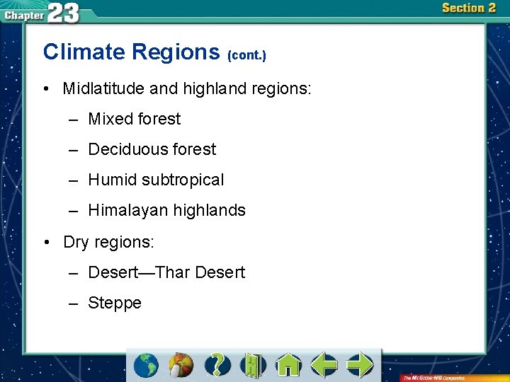 Climate Regions (cont. ) • Midlatitude and highland regions: – Mixed forest – Deciduous