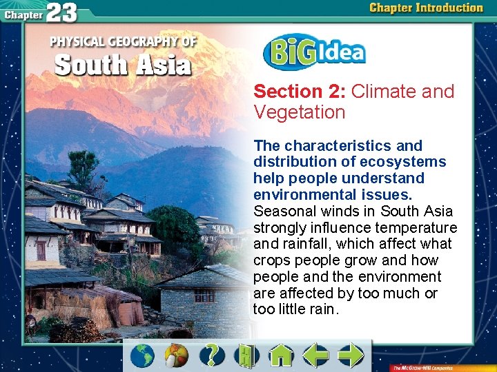 Section 2: Climate and Vegetation The characteristics and distribution of ecosystems help people understand