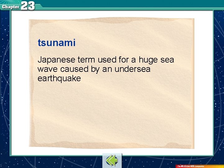 tsunami Japanese term used for a huge sea wave caused by an undersea earthquake