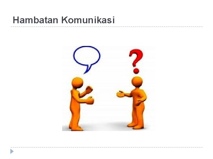 Hambatan Komunikasi 