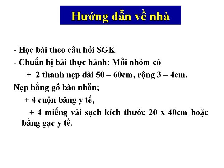 Hướng dẫn về nhà - Học bài theo câu hỏi SGK. - Chuẩn bị