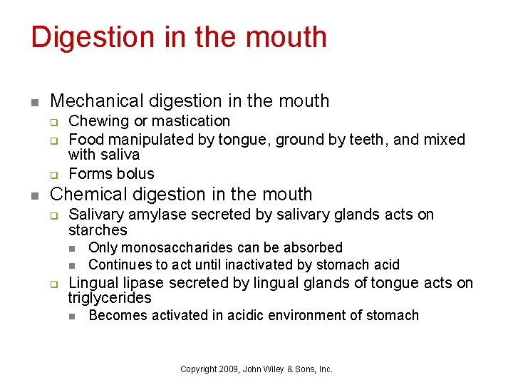 Digestion in the mouth n Mechanical digestion in the mouth q q q n