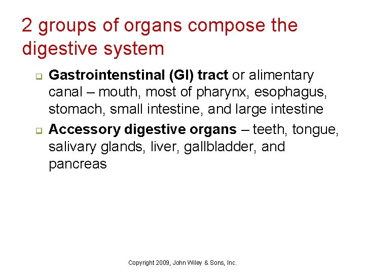 2 groups of organs compose the digestive system q q Gastrointenstinal (GI) tract or