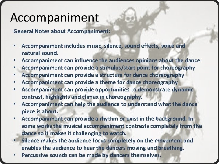 Accompaniment General Notes about Accompaniment: • Accompaniment includes music, silence, sound effects, voice and