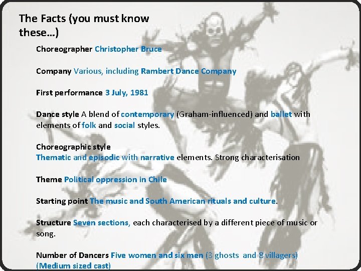 The Facts (you must know these…) Choreographer Christopher Bruce Company Various, including Rambert Dance