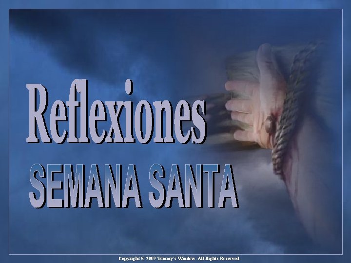 ♫ Enciende los parlantes HAZ CLIC PARA AVANZAR Copyright © 2009 Tommy's Window. All