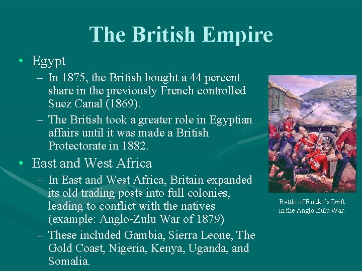 The British Empire • Egypt – In 1875, the British bought a 44 percent