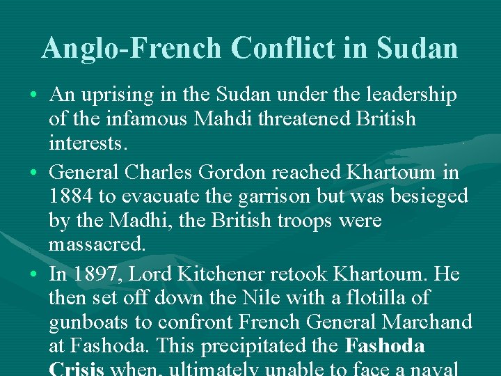 Anglo-French Conflict in Sudan • An uprising in the Sudan under the leadership of