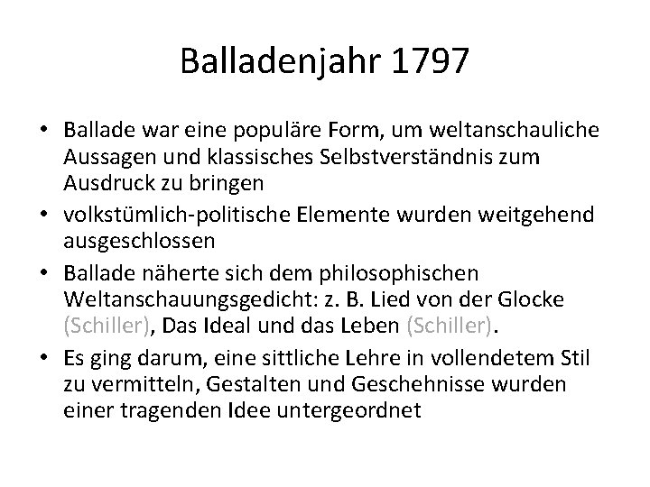 Balladenjahr 1797 • Ballade war eine populäre Form, um weltanschauliche Aussagen und klassisches Selbstverständnis