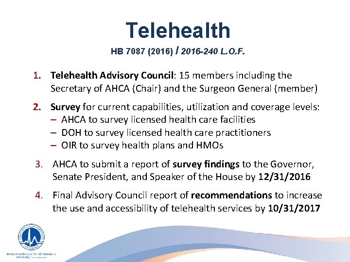 Telehealth HB 7087 (2016) / 2016 -240 L. O. F. 1. Telehealth Advisory Council: