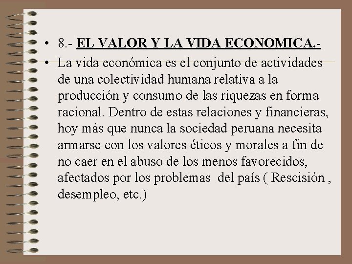  • 8. - EL VALOR Y LA VIDA ECONOMICA. • La vida económica