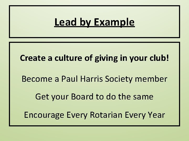 Lead by Example Create a culture of giving in your club! Become a Paul Lead by Example Create a culture of giving in your club! Become a Paul