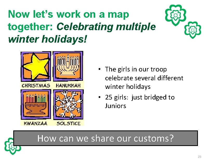 Now let’s work on a map together: Celebrating multiple winter holidays! • The girls