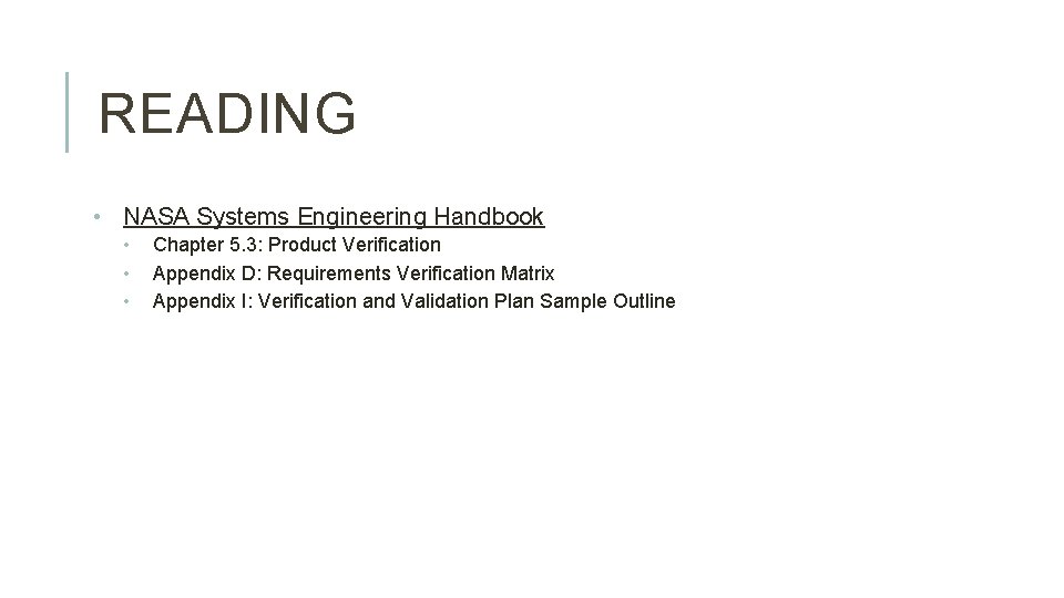 READING • NASA Systems Engineering Handbook • • • Chapter 5. 3: Product Verification