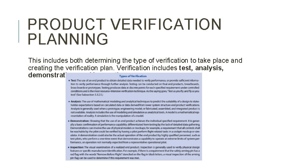 PRODUCT VERIFICATION PLANNING This includes both determining the type of verification to take place