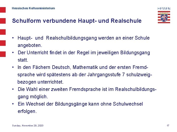 Hessisches Kultusministerium Schulform verbundene Haupt- und Realschule • Haupt- und Realschulbildungsgang werden an einer