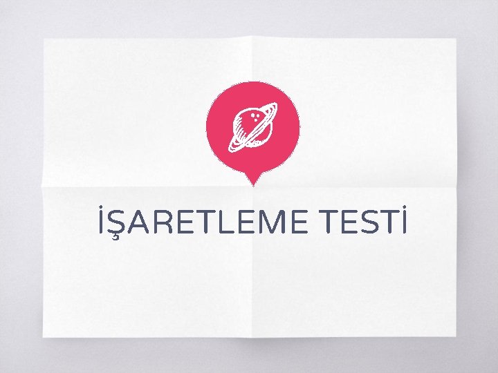 İŞARETLEME TESTİ 