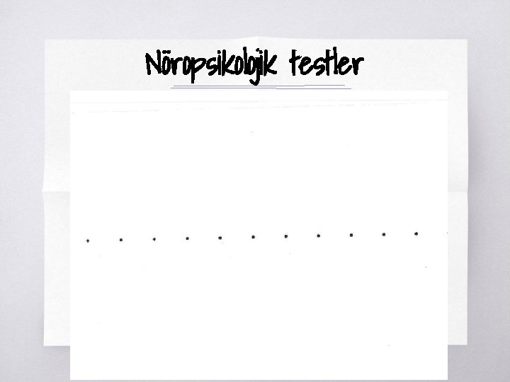 Nöropsikolojik testler ▧? 