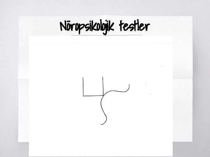 Nöropsikolojik testler ▧? 