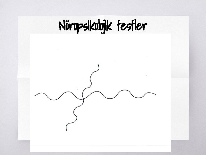 Nöropsikolojik testler ▧? 