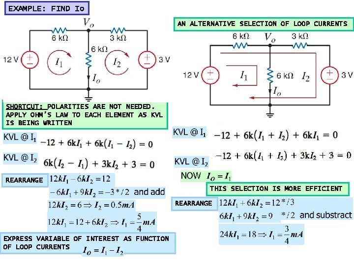 EXAMPLE: FIND Io AN ALTERNATIVE SELECTION OF LOOP CURRENTS SHORTCUT: POLARITIES ARE NOT NEEDED.