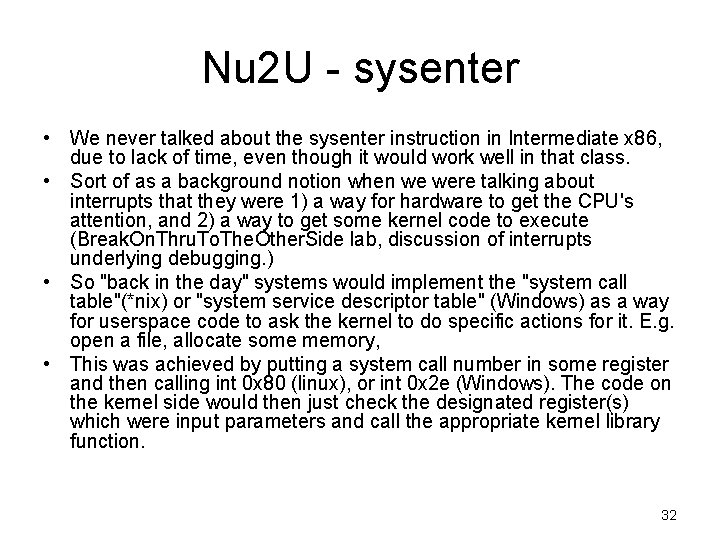 Nu 2 U - sysenter • We never talked about the sysenter instruction in Nu 2 U - sysenter • We never talked about the sysenter instruction in