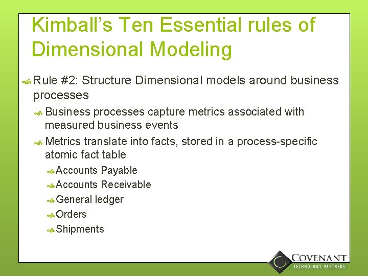 Kimball’s Ten Essential rules of Dimensional Modeling Rule #2: Structure Dimensional models around business